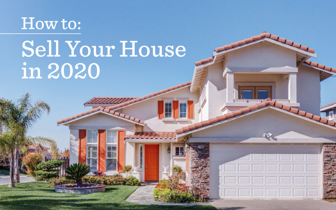 How to Sell Your House in 2020