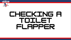 Checking a toilet flapper